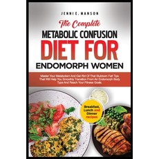 (영문도서) The Complete Metabolic Confusion Diet for Endomorph Women: Master your metaboli... Paperback, Independently Published, English, 9798339207665