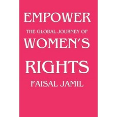 (영문도서) Empower: The Global Journey of Women's Rights Paperback, Independently Published, English, 9798328052429