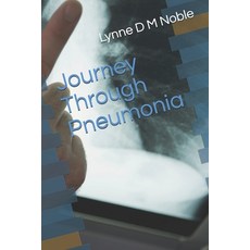 Journey Through Pneumonia Paperback, Independently Published