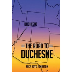 (英文圖書)The Road to Duchesne 平裝版, Wander Tribe LLC, 英文