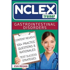 (영문도서) NCLEX: Gastrointestinal Disorders: The NCLEX Trainer: Content Review 100+ Spec... Paperback, Createspace Independent Pub..., English, 9781532742699