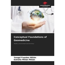 (영문도서)Conceptual Foundations of Geomedicine Paperback, Our Knowledge Publishing, English, 9786200690340