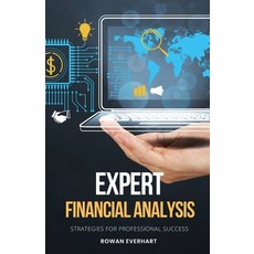 (영문도서) Expert Financial Analysis: Strategies for Professional Success Paperback, Quantumquill Press, English, 9798330431236