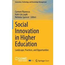 (영문도서) Social Innovation in Higher Education: Landscape Practices and Opportunities Hardcover, Springer, English, 9783030840433