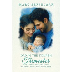 (英文圖書)Dads in the Fourth Trimester What Every Husband Needs to Know About Life After Baby 平裝版, Empire Publishers, 英文