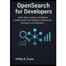 (英文圖書)OpenSearch for Developers: Build Query Analyze and Monitor Scalable Search an... 平裝版, Independently Published, 英文