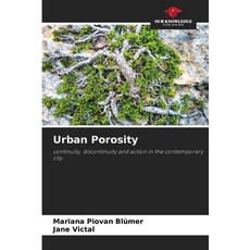 (영문도서)Urban Porosity Paperback, Our Knowledge Publishing, English, 9786208670009