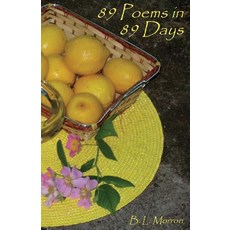 (영문도서)89 Poems in 89 Days Paperback, Createspace Independent Pub..., English, 9781724412997