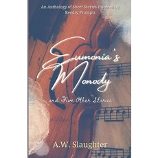 (영문도서) Eumonia's Monody and Five Other Stories Paperback, Independently Published, English, 9798485883508