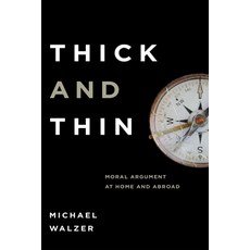 (영문도서)Thick and Thin: Moral Argument at Home and Abroad Hardcover, University of Notre Dame Press, English, 9780268018849 University of Notre Dame Press, English, 9780268018849