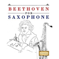 (영문도서)Beethoven for Saxophone: 10 Easy Themes for Saxophone Beginner Book Paperback, E. C. Masterworks, English, 9781807560119