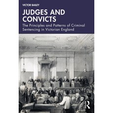 (英文圖書)Judges and Convicts: The Principles and Patterns of Criminal Sentencing in Victo... 平裝版, Routledge, 英文