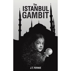 (영문도서) The Istanbul Gambit Paperback, Austin Macauley, English, 9781035881796
