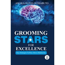 (英文圖書)Grooming Stars For Excellence: Key strategies to rise above mediocrity 平裝版, Independently Published, 英文