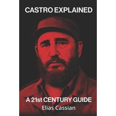 (영문도서)Castro Explained: A 21st Century Guide Paperback, Independently Published, English, 9798275742299