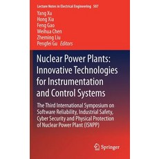 (영문도서) Nuclear Power Plants: Innovative Technologies for Instrumentation and Control Systems: The Th... Hardcover, Springer, English, 9789811331121