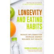 (영문도서) Longevity and Eating Habits: A Simple Blueprint to Reduce Inflammation Increase Energy and B... Paperback, Rmc Publishers, English, 9781778002977