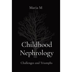 (영문도서) Childhood Nephrology: Challenges and Triumphs Paperback, Mohammed Altaf Hussain, English, 9788196837242