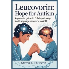 (英文圖書)Leucovorin Hope for Autism: A Parent's Guide to Folate Pathways and Language Rec... 平裝版, Independently Published, English
