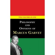(영문도서) Philosophy and Opinions of Marcus Garvey [Volumes I & II in One Volume] Hardcover, Echo Point Books & Media, English, 9781635618693