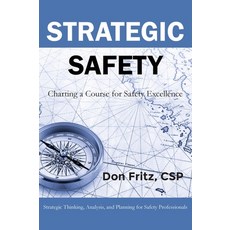 (영문도서)Strategic Safety: Charting a Course for Safety Excellence Hardcover, Sanovus, English, 9798995876014