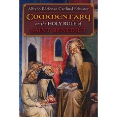 (영문도서) Cardinal Schuster's Commentary on the Holy Rule of Saint Benedict Paperback