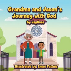 (영문도서) Grandma and Jason's Journey with God Paperback, Independently Published, English, 9798884521452