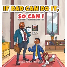 (영문도서) If Dad Can Do It So Can I Hardcover, Wrotebyjon, English, 9786277505738