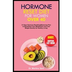 (영문도서) Hormone Reset Diet for Women Over 40: 21 Days Hormone Resetting/Balancing Plan to Boost/Heal ... Paperback, Independently Published, English, 9798867595104