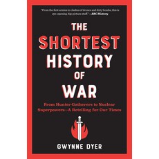 (영문도서) The Shortest History of War: From Hunter-Gatherers to Nuclear Superpowers--A Retelling for Ou... Paperback, Experiment, English, 9781615199303