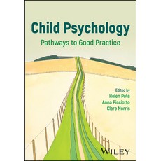 (영문도서) Child Psychology: Pathways to Good Practice Paperback, Wiley-Blackwell, English, 9781119861188