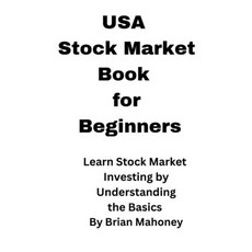 (영문도서) USA Stock Market Book for Beginners: Learn Stock Market Investing by Understand... Paperback, Mahoneyproducts, English, 9781951929978