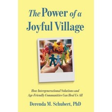 (英文圖書)The Power of a Joyful Village: How Intergenerational Solutions and Age-Friendly... 精裝版, Manuscripts LLC, 英文