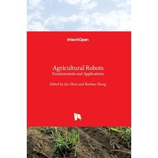 (영문도서) Agricultural Robots: Fundamentals and Applications Hardcover, Intechopen, English, 9781789849332