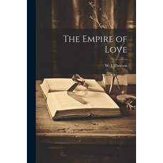(영문도서) The Empire of Love Paperback, Legare Street Press, English, 9781022083356