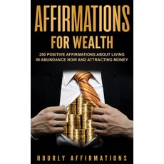 (영문도서) Affirmations for Wealth: 250 Positive Affirmations About Living in Abundance Now and Attracti... Hardcover, Bravex Publications, English, 9781647484880