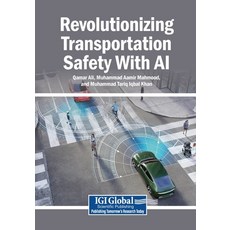 (영문도서)Revolutionizing Transportation Safety With AI Paperback, Igi Global Scientific Publi..., English, 9798337332321