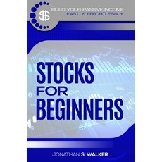 Stock Market Investing For Beginners: How To Earn Passive Income (Stocks For Beginners - Day Trading... Paperback, Jw Choices