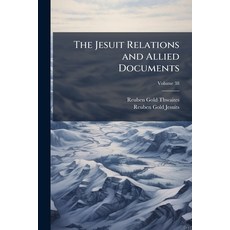 (英文圖書)The Jesuit Relations and Allied Documents 平裝版, Hutson Street Press, 英文