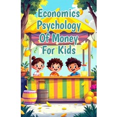 (영문도서)Economics Psychology of Money for Kids: How Feelings Shape Spending Saving Decis... Paperback, Khasan Laudry, English, 9783690833301