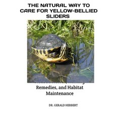 (英文圖書)The Natural Way to Care for Yellow-Bellied Sliders: Holistic Health Healing Rem... 平裝版, Independently Published, 英文
