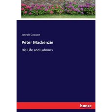 (英文圖書)Peter Mackenzie: His Life and Labours 平裝版, Hansebooks, 英文