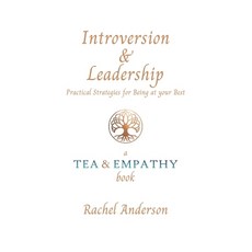 Introversion & Leadership: Practical Strategies for Being at your Best Paperback, Independently Published