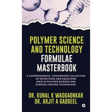 (英文圖書)Polymer Science and Technology - Formulae Masterbook: A Comprehensive Categoriz... 精裝版, Notion Press, 英文