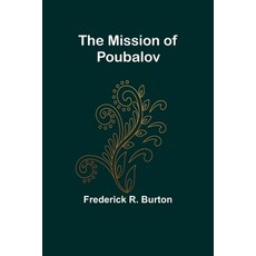 (영문도서) The Mission of Poubalov Paperback, Alpha Edition, English, 9789357391122