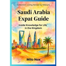 (英文圖書)Saudi Arabia Expat Guide: Inside Knowledge for Life in the Kingdom 平裝版, Independently Published, 英文