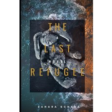 The Last Refugee Paperback, Zahara Schara, English, 9781737104209