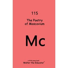 (영문도서) The Poetry of Moscovium Paperback, Silent King Books, English, 9798869321398