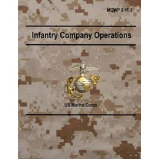 (영문도서) Infantry Company Operations: MCWP 3-11.l Paperback, Createspace Independent Pub..., English, 9781726473330