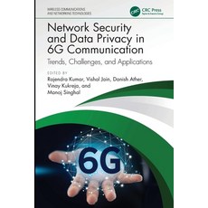 (영문도서)Network Security and Data Privacy in 6G Communication: Trends Challenges and A... Paperback, CRC Press, English, 9781032950839